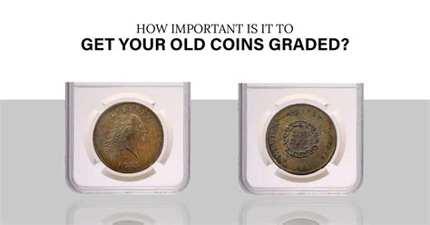 How Important is it To Get Your Old Coins Graded?