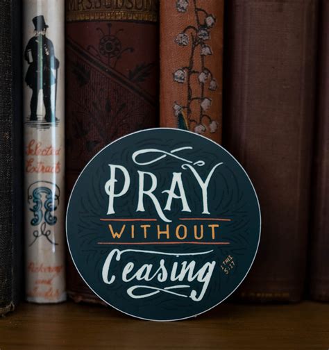 Pray Without Ceasing Sticker 1 Thessalonians 5 17 Scripture Type