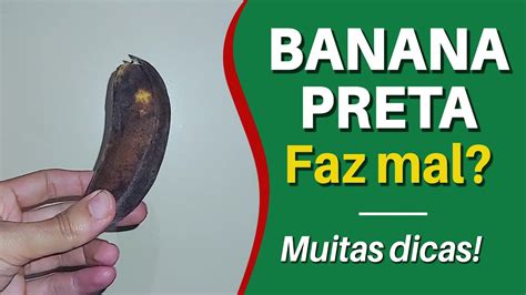 BANANA PRETA FAZ MAL O QUE FAZER COMO CONSERVAR YouTube