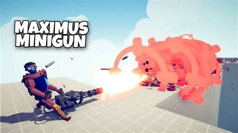 Maximus Minigun Vs Every Units Totally Accurate Battle Simulator Tabs