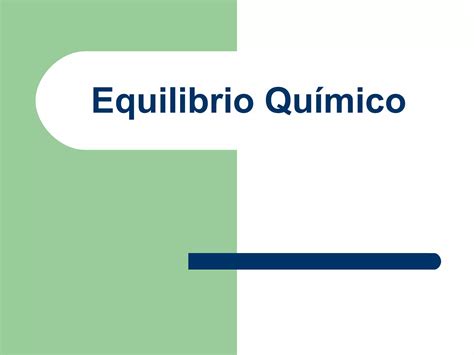 5 Equilibrio Químico Para Alumnos Ppt