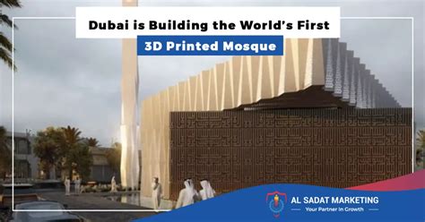 Dubai Is Building The Worlds First 3d Printed Mosque