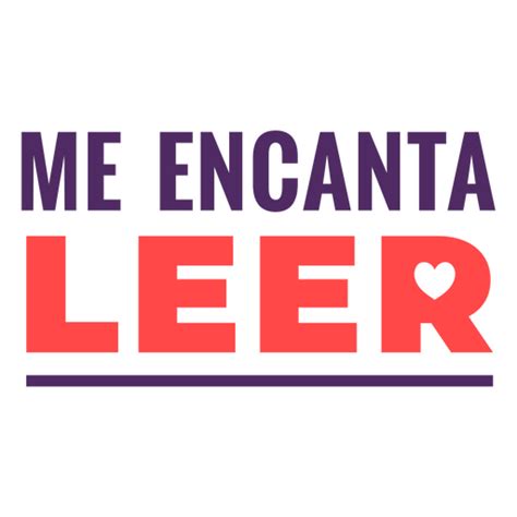 Diseño Png Y Svg De Me Encanta Leer La Insignia De Cita En Español Para