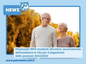 Pensionati Inps Residenti Allestero Accertamento Dellesistenza In