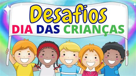 DESAFIOS DIA DAS CRIANÇAS Semana da criança Dia da criança YouTube