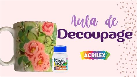 Decoupage na louça a tinta Vitro 150 da Acrilex YouTube