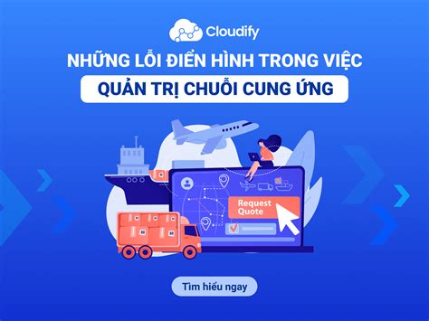 Những lỗi điển hình trong việc quản trị chuỗi cung ứng