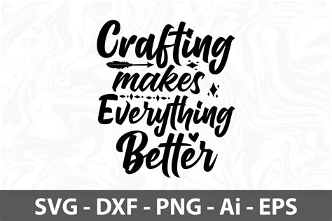 Crafting Makes Everything Better Svg Graphic By Nirmal108roy · Creative