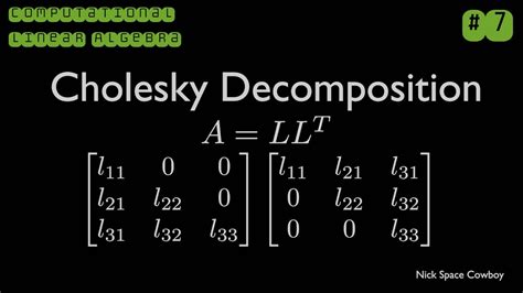 Cholesky Decomposition Computational Linear Algebra Youtube