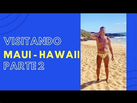 Visitando Maui Hawaii 2da Parte YouTube