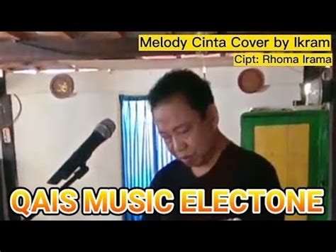 Melody Cinta Ciptaan Rhoma Irama Cover By Ikram YouTube