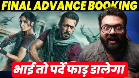 Tiger 3 Final Advance Booking Day 1 Tiger 3 First Day Advance Booking