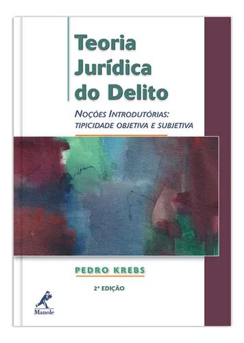 Teoria jurídica do delito ções Introdutórias Tipicidade Objetiva e