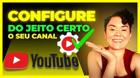 Como Criar E Configurar Canal No Youtube Atualizado Youtube