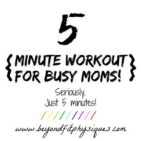 5 Minute Workout For Busy Moms Busy Mom Workout Mom