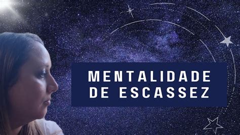 Mentalidade De Escassez Youtube