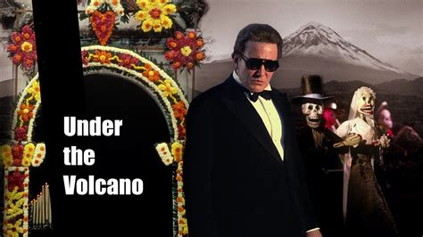 Under The Volcano Trailer Youtube