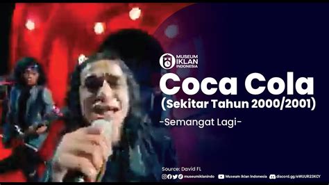 Iklan Coca Cola Semangat Lagi Nongkrong Bareng 2000 Full Version