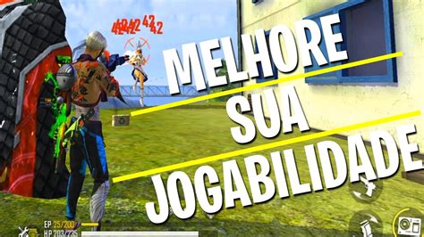 Como Melhorar Sua Jogabilidade No Free Fire Youtube