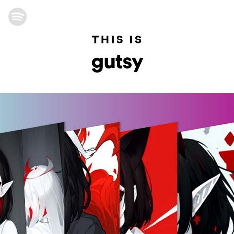 This Is gutsy - playlist by Spotify | Spotify