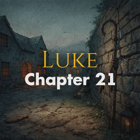 luke chapter  detailed bible study  analysis devotion