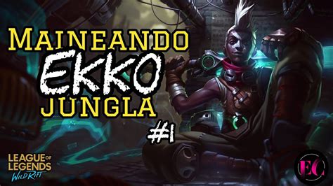 Maineando Ekko Jungla Build Y Runas Wildrift Espa Ol Youtube