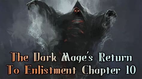 The Dark Mages Return To Enlistment Chapter 10 EIBIK