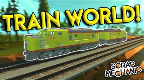 UNION PACIFIC ENGINE TRAIN WORLD Scrap Mechanic Creations Gameplay