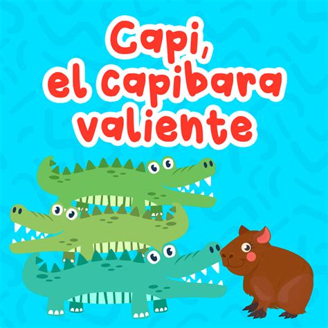 Capi El Capibara Valiente Naranxadul