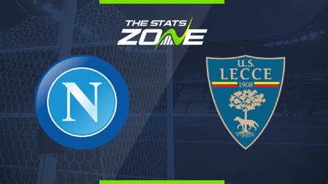 Serie A Napoli Vs Lecce Preview Prediction The Stats Zone