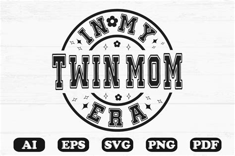 In My Twin Mom Era Svg T Shirt Design Graphic By Hosneara 4767