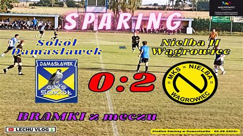 Sok Damas Awek Vs Nielba Ii W Growiec Sparing Bramki Z Meczu