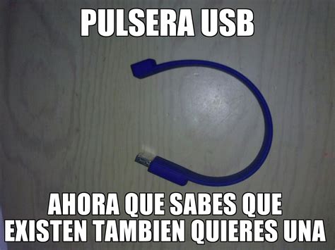 Pulsera Usb Meme Subido Por Themasterdoge Memedroid