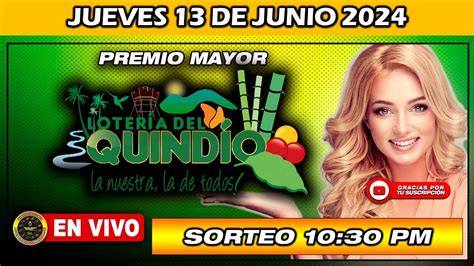 Resultado Loteria Del Quindio Del Jueves De Junio Youtube