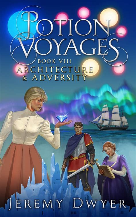 Potion Voyages Book 8 Architecture And Adversity Ebook