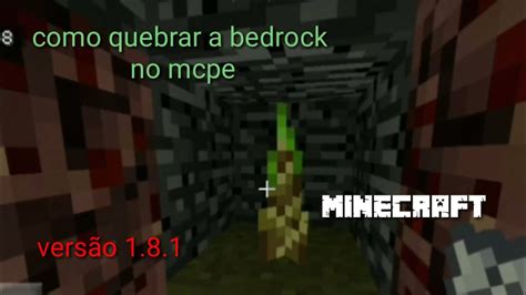 Como Quebrar A Bedrock No Minecraft Pe Youtube