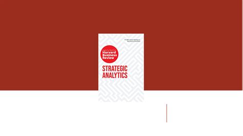 Strategic Analytics The Insights You Need From Harvard Business Review