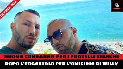 Nuova Condanna Per I Fratelli Bianchi Dopo Lergastolo Per L Omicidio