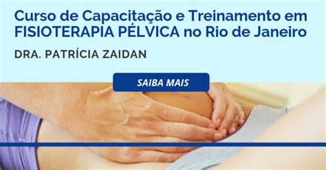 Curso De Capacita O E Treinamento Em Fisioterapia P Lvica