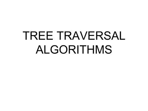 Tree Traversal Algorithm In Data Structure Ppt Free Download