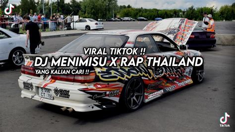 Dj Menimisu X Rap Thailand Viral Tiktok Youtube