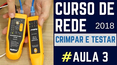 Curso De Rede Como Crimpar E Testar Melhor Cabo Aula 3 YouTube