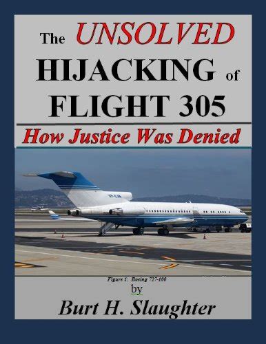 The Unsolved Hijacking Of Flight How Justice Was Denied By Burt