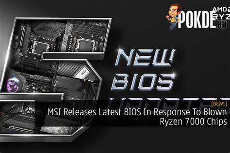 Msi Releases Latest Bios In Response To Blown Ryzen Chips Pokde Net