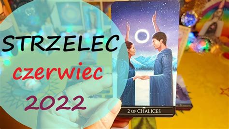 Tarot Strzelec Czerwiec Z Wiar W Powodzenie Czytanie