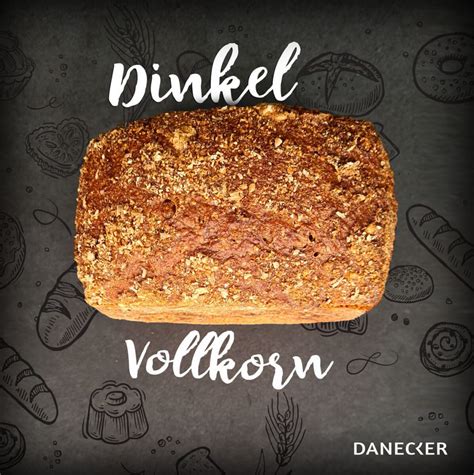 Dinkel Vollkorn Brot B Ckerei Konditorei Danecker Amstetten Perg