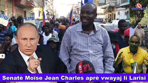 Deklarasyon Moïse Jean Charles aprè Vwayaj li nan peyi Larisi Radio