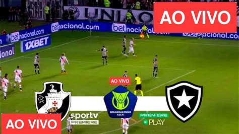 VASCO X BOTAFOGO AO VIVO IMAGEM CAMPEONATO BRASILEIRO YouTube