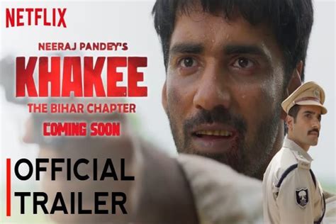 Khakee The Bihar Chapter Trailer Release Date Streaming Platform Cast Plot