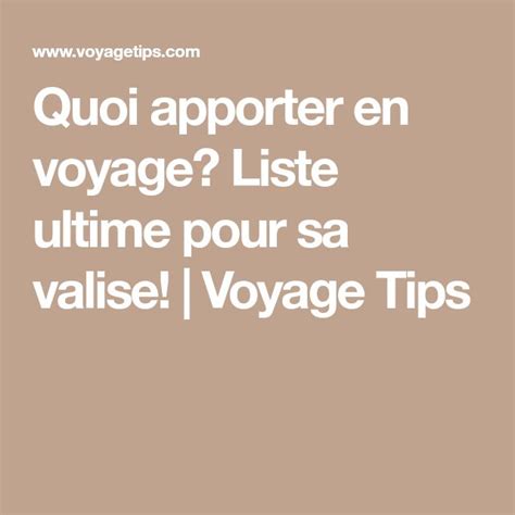 Quoi Apporter En Voyage Liste Ultime Pour Sa Valise Voyage Tips